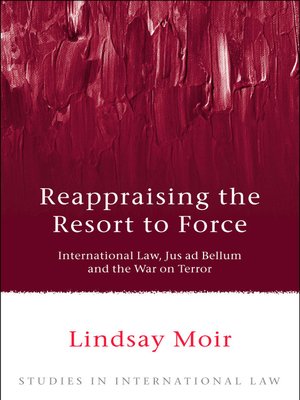 cover image of Reappraising the Resort to Force